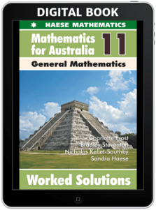 Mathematics for Australia 11 General Mathematics WORKED SOLUTIONS