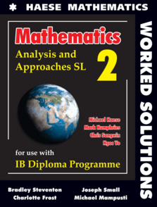 Mathematics: Analysis and Approaches SL WORKED SOLUTIONS
