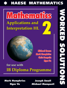 Mathematics: Applications and Interpretation HL WORKED SOLUTIONS