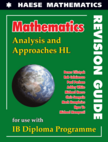 Mathematics: Analysis and Approaches HL REVISION GUIDE