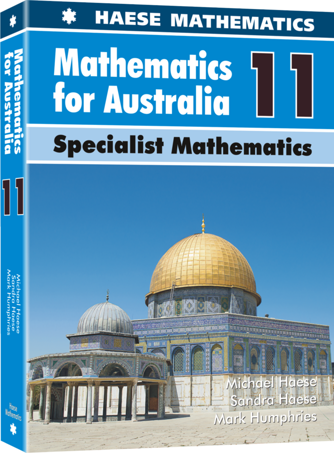 Mathematics for Australia 11 Specialist Mathematics – Haese Mathematics